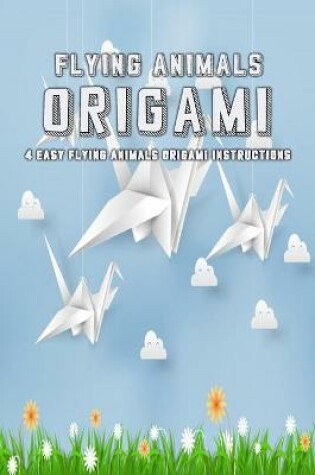 Cover of Flying Animals Origami