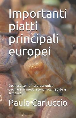 Book cover for Importanti piatti principali europei