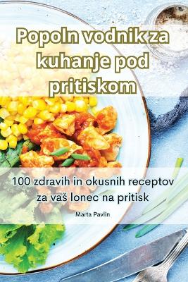 Cover of Popoln vodnik za kuhanje pod pritiskom