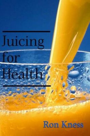 Cover of Juicing for Health