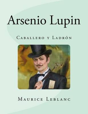 Book cover for Arsenio Lupin, Caballero y Ladron