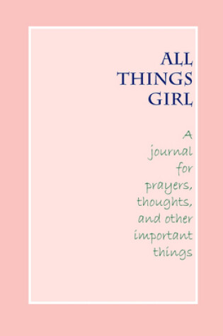 Cover of All Things Girl Journal