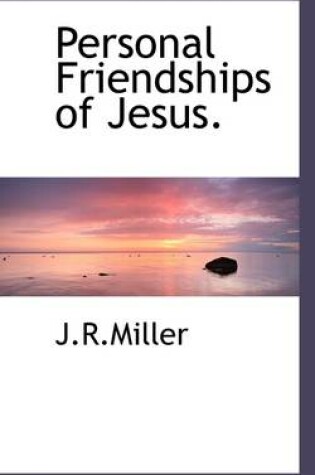Cover of Personal Friendships of Jesus.