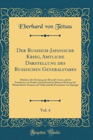 Cover of Der Russisch-Japanische Krieg, Amtliche Darstellung Des Russischen Generalstabes, Vol. 4