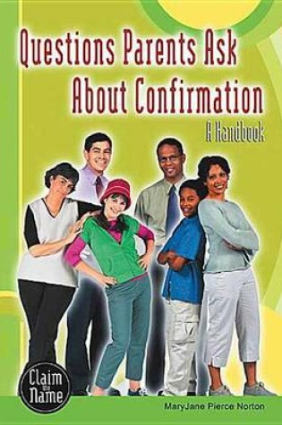 Cover of Questions Parents Ask about Confirmation: A Claim the Name Handbook