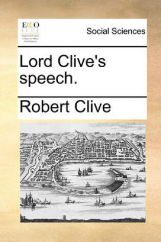 Cover of Lord Clive's speech.