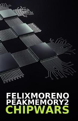 Book cover for Peak Memory 2 - Chip Wars