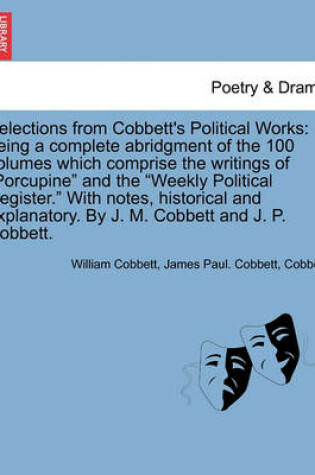 Cover of Selections from Cobbett's Political Works