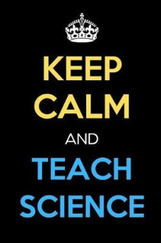 Cover of Keep Calm And Teach Science