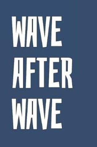 Cover of Wave After Wave