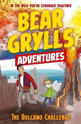 Cover of A Bear Grylls Adventure 7: The Volcano Challenge