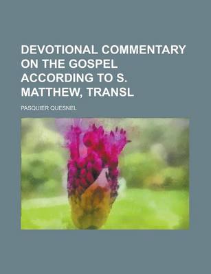 Book cover for Devotional Commentary on the Gospel According to S. Matthew, Transl