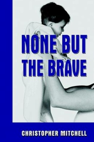 Cover of None But the Brave