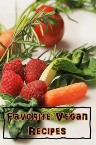 Cover of Favorite Vegan Recipes