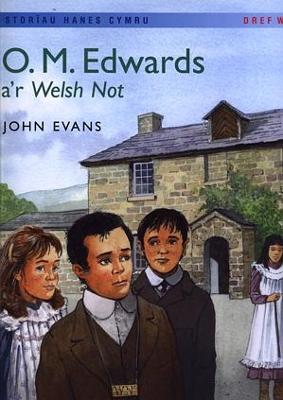 Book cover for Storïau Hanes Cymru: O.M. Edwards a'r Welsh Not (Llyfr Mawr)