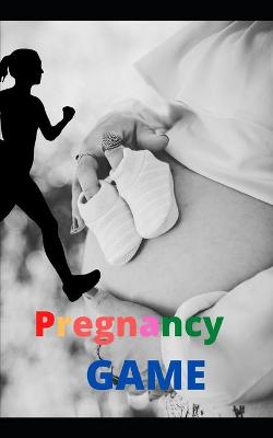 Book cover for Pregnancy and games