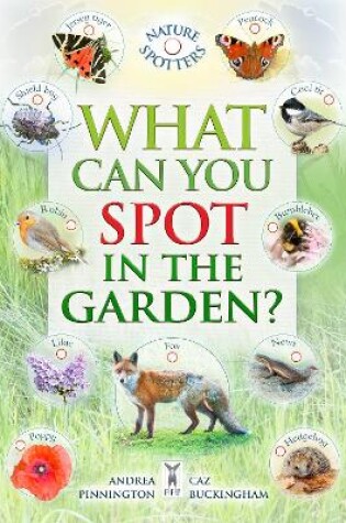 Cover of What Can You Spot in the Garden?