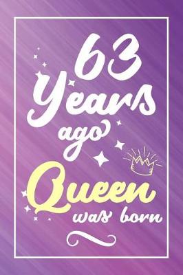 Book cover for 63 Years Ago Queen Was Born