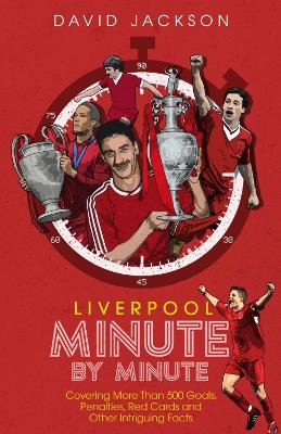 Book cover for Liverpool Minute by Minute