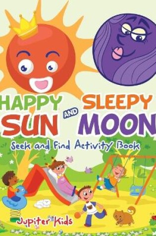 Cover of Happy Sun and Sleepy Moon Seek and Find Activity Book