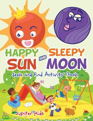 Book cover for Happy Sun and Sleepy Moon Seek and Find Activity Book