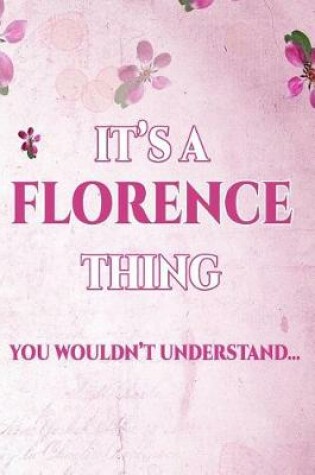 Cover of It's A FLORENCE Thing You Wouldn't Understand