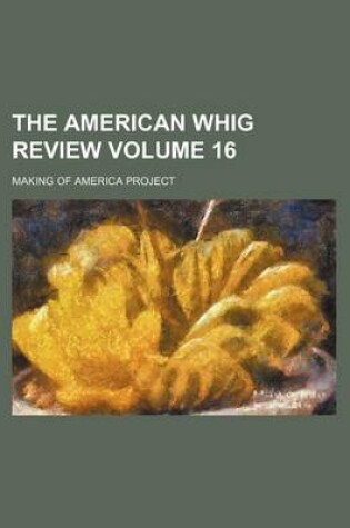 Cover of The American Whig Review Volume 16