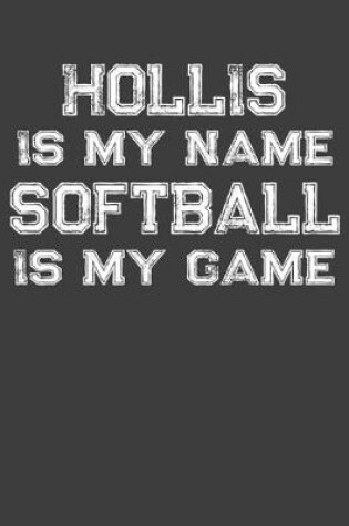 Cover of Hollis Is My Name Softball Is My Game
