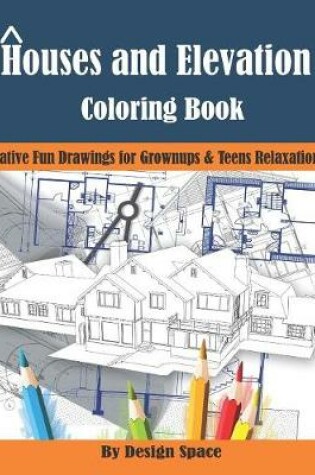 Cover of Houses and Elevation Coloring Book