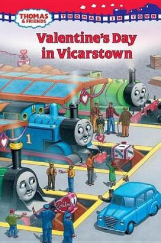 Cover of Thomas in Town: Valentine's Day in Vicarstown (Thomas & Friends)