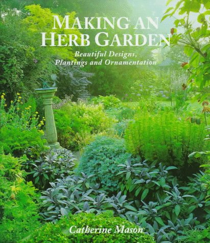 Book cover for Making an Herb Gar Beautiful Designs, Plantings, and Ornamentation