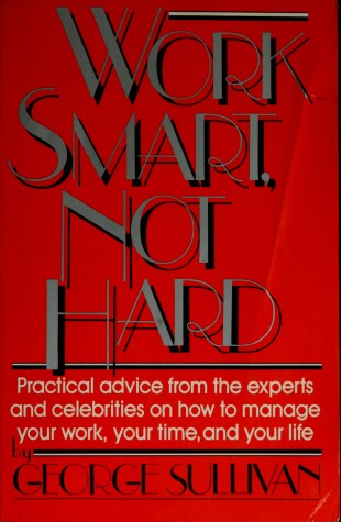 Book cover for Work Smart, Not Hard