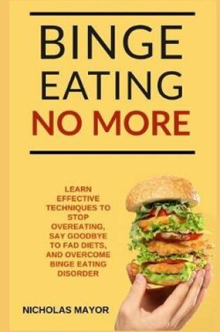 Cover of Binge Eating No More!