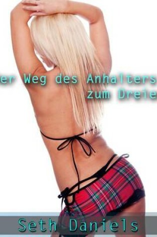 Cover of Der Weg Des Anhalters Zum Dreier