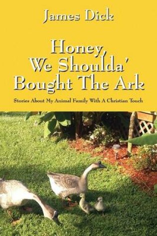 Cover of Honey, We Shoulda' Bought the Ark