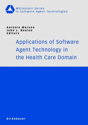 Cover of Applications of Software Agent Technology in the Health Care Domain