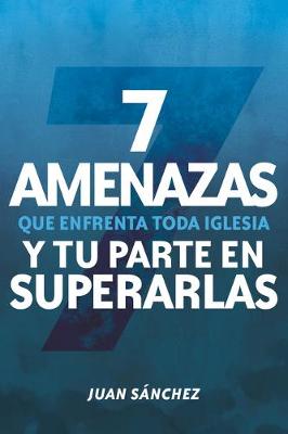 Book cover for 7 amenazas que enfrenta toda iglesia