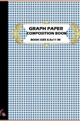 Cover of Graph Paper Composition Book Book Size 8.5x 11 in