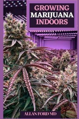 Cover of Growing Marijuana Indoors