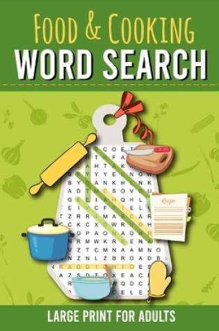 Cover of Food & Cooking Word Search Large Print for Adults