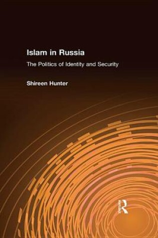 Cover of Islam in Russia: The Politics of Identity and Security