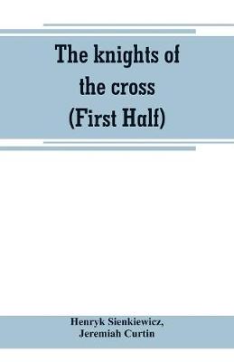 Book cover for The knights of the cross (First Half)