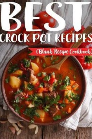 Cover of Best Crock Pot Recipes