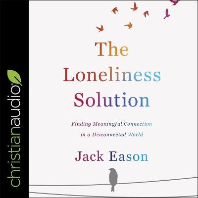 Book cover for The Loneliness Solution