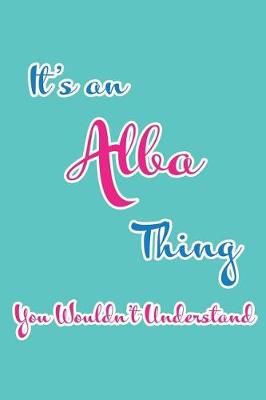 Book cover for It's an Alba Thing You Wouldn't Understand