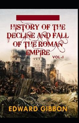 Book cover for History of the Decline and Fall of the Roman Empire - Volume 1(classics illustrated)
