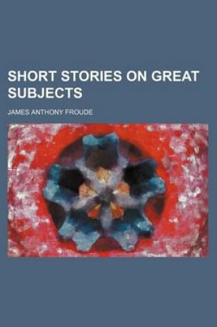 Cover of Short Stories on Great Subjects