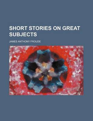 Book cover for Short Stories on Great Subjects