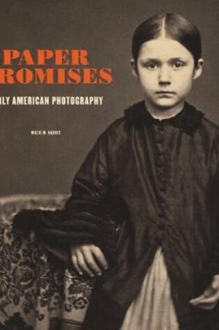 Cover of Paper Promises - Early American Photography
