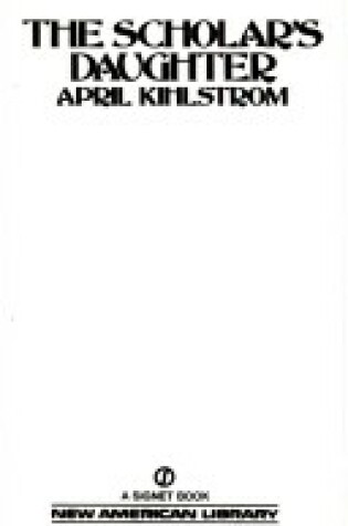 Cover of Kihlstrom April : Scholar'S Daughter